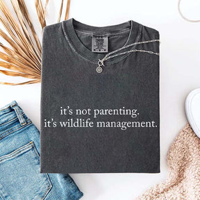 Funny It's Not Parenting T-Shirt