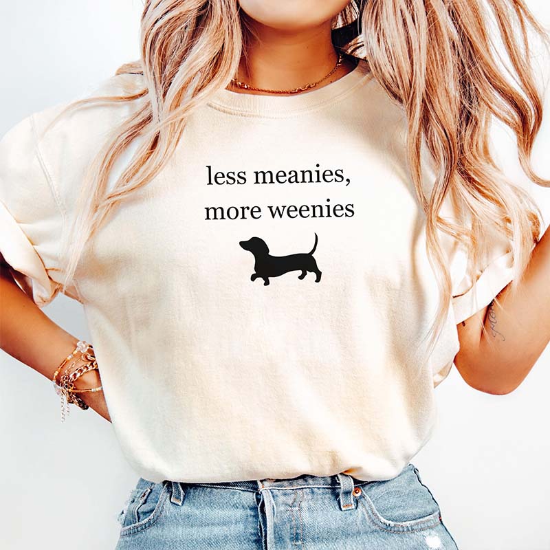 Less Meanies More Weenies Dachshund T-Shirt