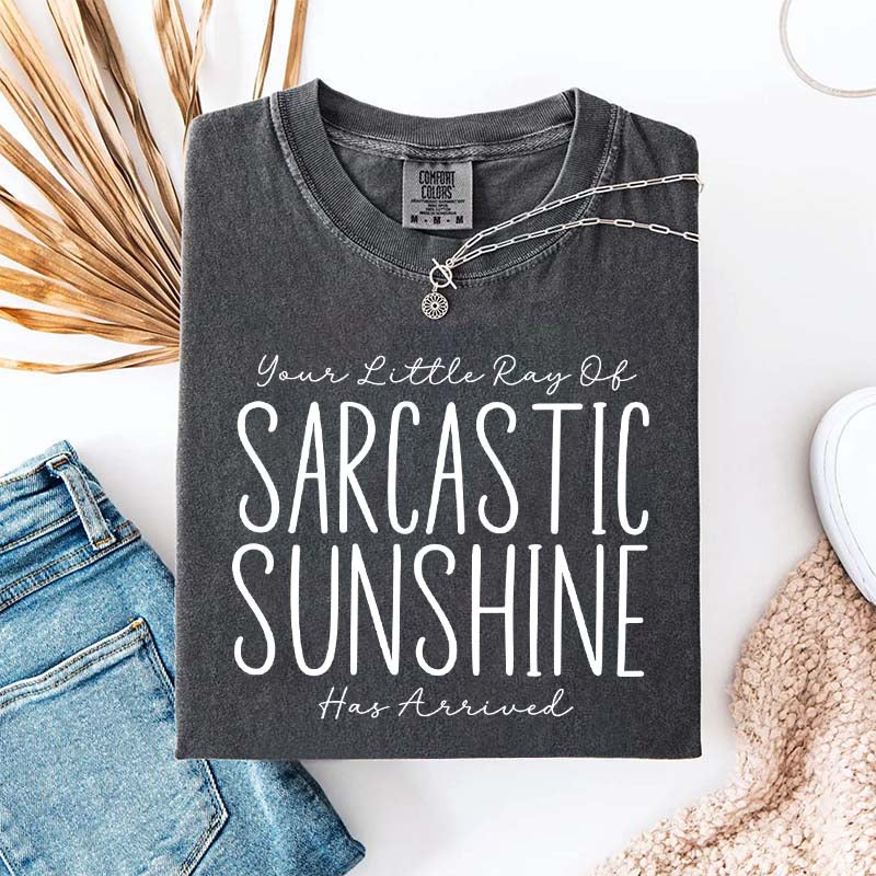 Your Little Ray of Sarcastic Sunshine Has Arrived Simple T-Shirt