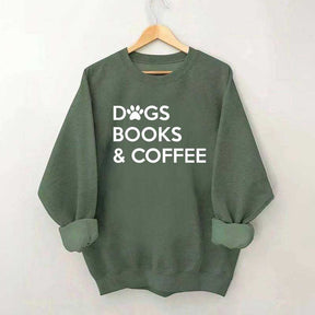 Dogs Books And Coffee Sweatshirt