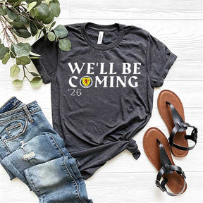 We'll Be Coming '26 Football Fan T-Shirt