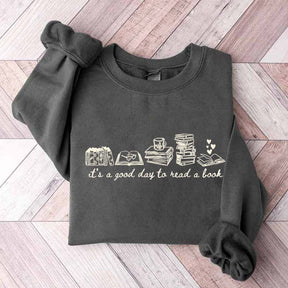 It's A Good Day To Read A Book Cute Sweatshirt