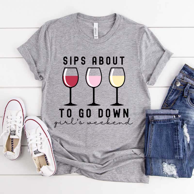 Sips About to Go Down T-Shirt