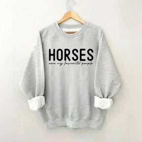 Horses Are My Favorite People Sweatshirt