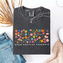 Grow Positive Thoughts Wildflower Cute T-Shirt