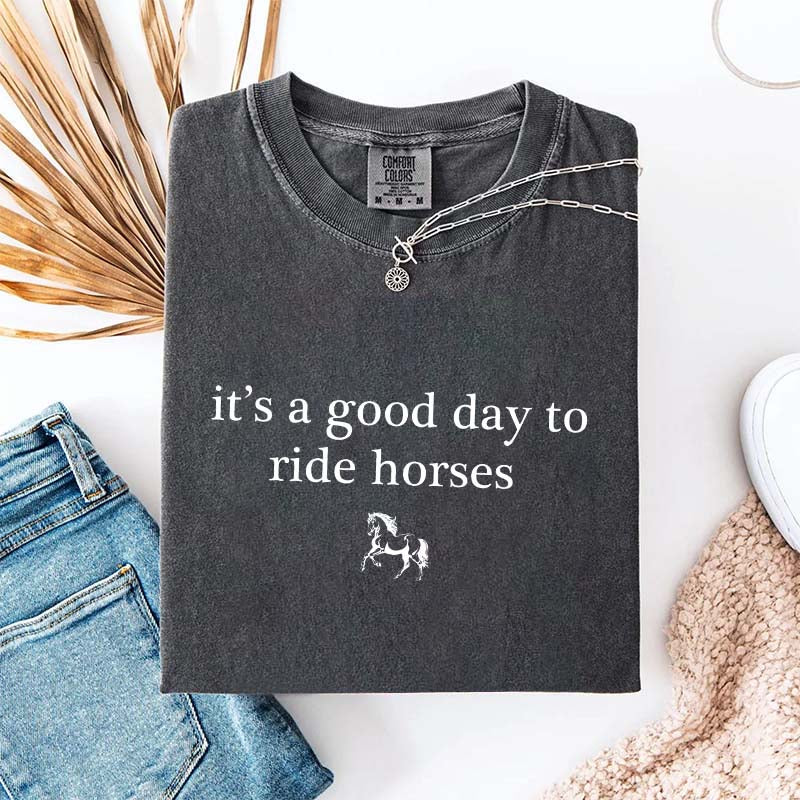 Minimalist It's A Good Day To Ride Horses T-Shirt
