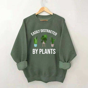 Easily Distracted Plants Gardening Sweatshirt
