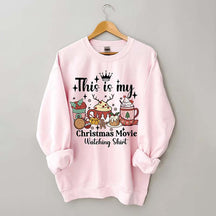 This Is My Christmas Movie Sweatshirt