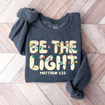 Christmas Religious Be The Light Sweatshirt