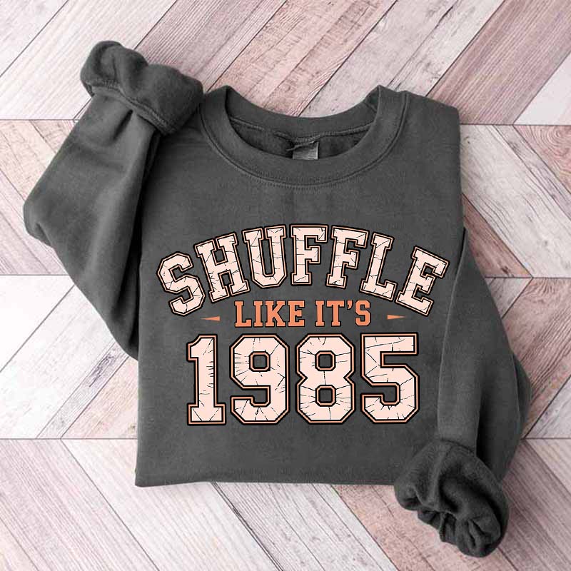 Shuffle Like It's 1985 Retro Humor Football Day Sweatshirt