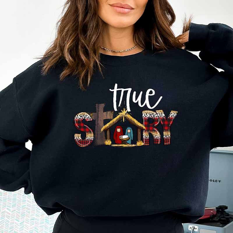 True Story Nativity Sweatshirt