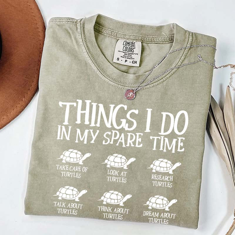 Things I Do In My Spare Time Turtle T-Shirt