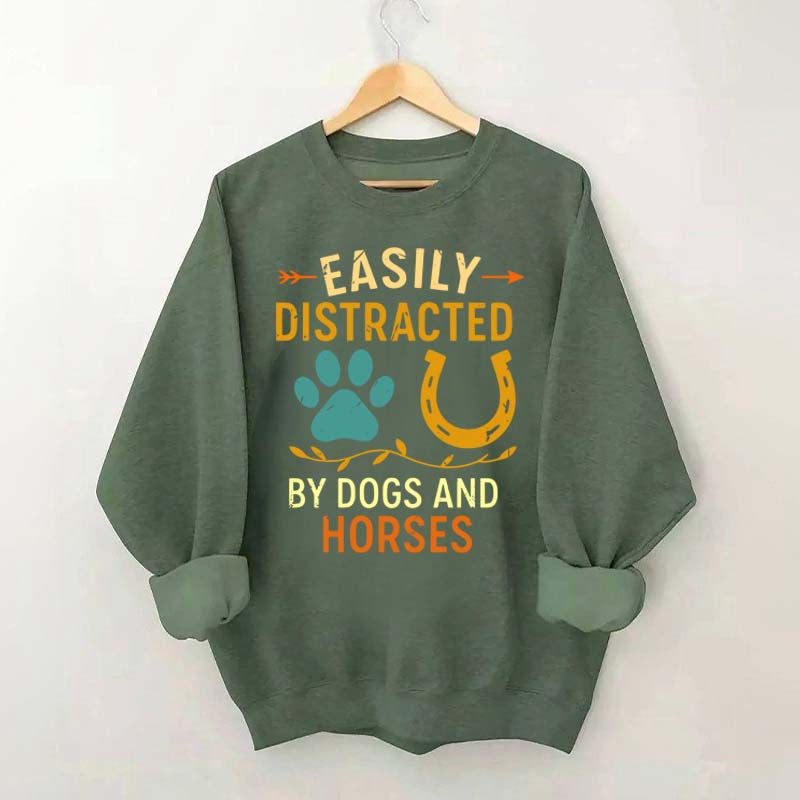 Easily Distracted By Dogs And Horses Sweatshirt