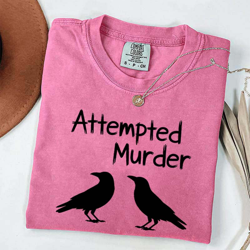 Funny Attempted Murder Crow T-Shirt
