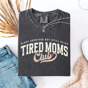 Tired Moms Club Sleep Deprived But Still Alive T-Shirt