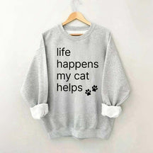 Life Happens My Cat Helps Sweatshirt