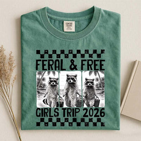 Feral & Free Girls Trip 2026 T-Shirt