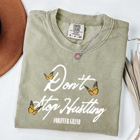Don't Stop Hustling T-Shirt
