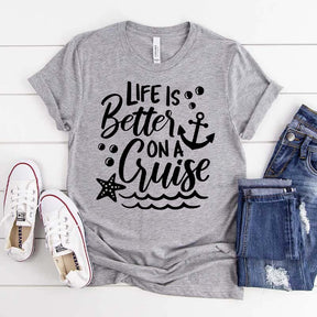 Life is Better on a Cruise Family Cruise Matching T-Shirt