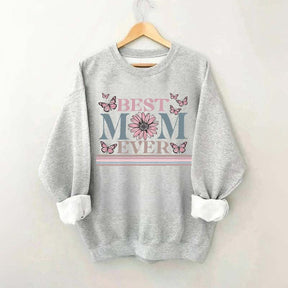 Happy Mother's Day Best Mom Ever Sweatshirt