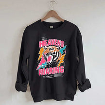 The Heavens Are Roaring Sweatshirt