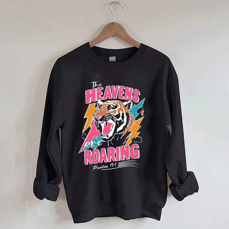 The Heavens Are Roaring Sweatshirt
