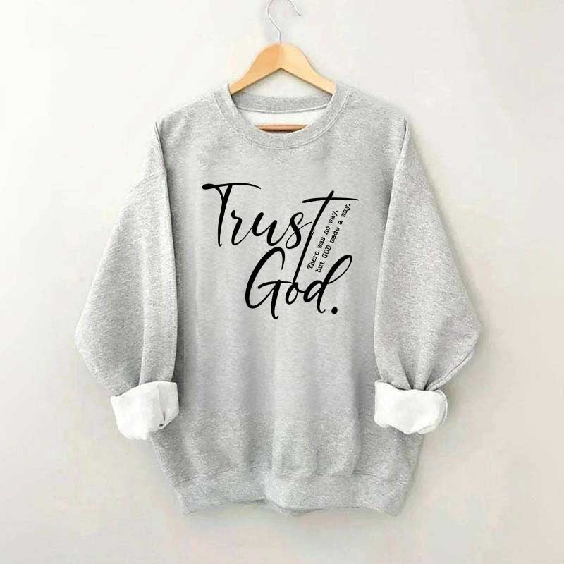 Trust God Created With A Purpose Sweatshirt