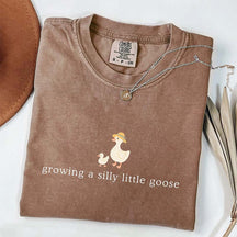 Growing a Silly Little Goose T-Shirt