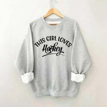 This Girl Loves Hockey Sweatshirt