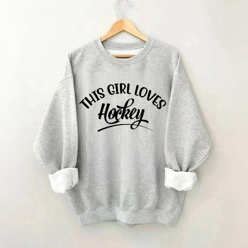 This Girl Loves Hockey Sweatshirt