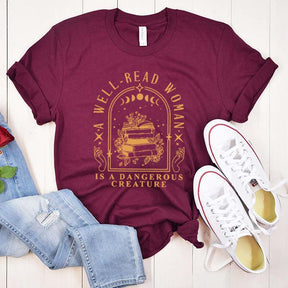 Retro A Well Read Woman Is A Dangerous Creature T-Shirt