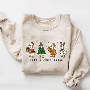 Just a Jolly Goose Sweatshirt