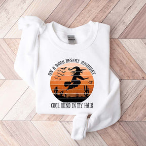 On A Dark Desert Highway Cool Wind In My Hair Halloween Sweatshirt
