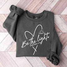 Be The Light Faith Minimalist Sweatshirt