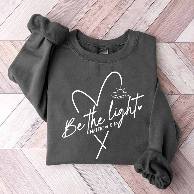 Be The Light Faith Minimalist Sweatshirt