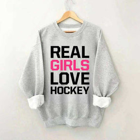 Real Girls Love Hockey Sweatshirt