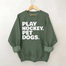 Play Hockey Pet Dogs Sweatshirt