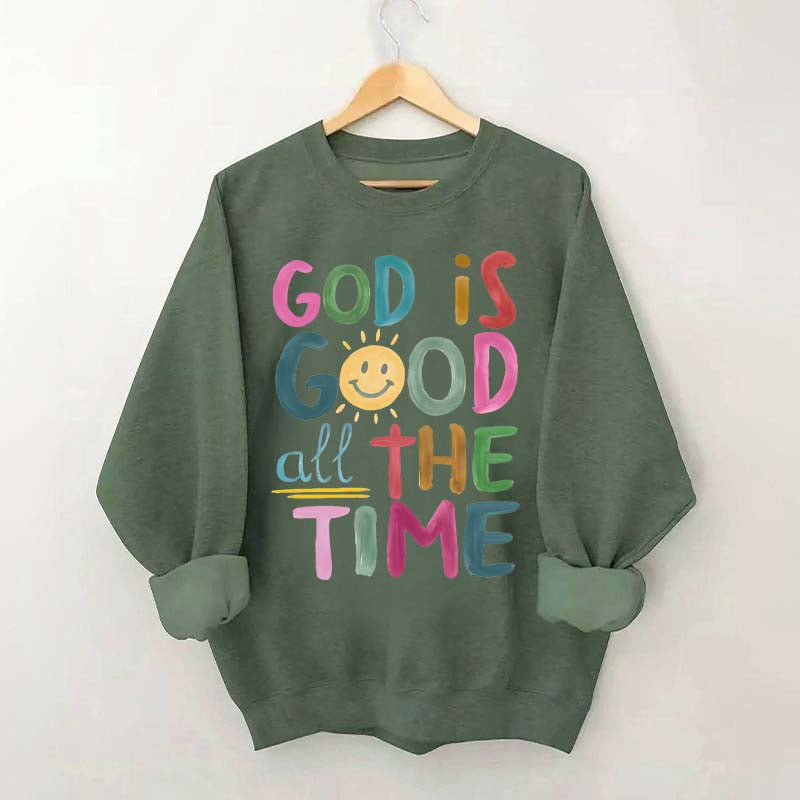Funny God is Good All The Time Sweatshirt
