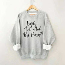 Easily Distracted By Horses Country Girl Sweatshirt
