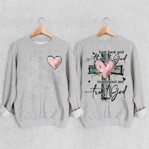 Look Back And Thank God Look Forward And Trust God Sweatshirt