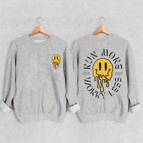Run More Worry Less 2025 Sweatshirt
