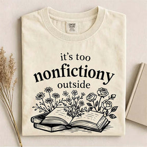 It's Too Nonfictiony Outside Reader T-Shirt