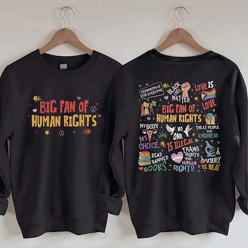 Big Fan Of Human Rights Sweatshirt