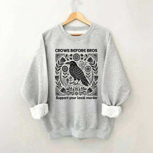 Vintage Crows Before Bros Support Your Local Murder Sweatshirt