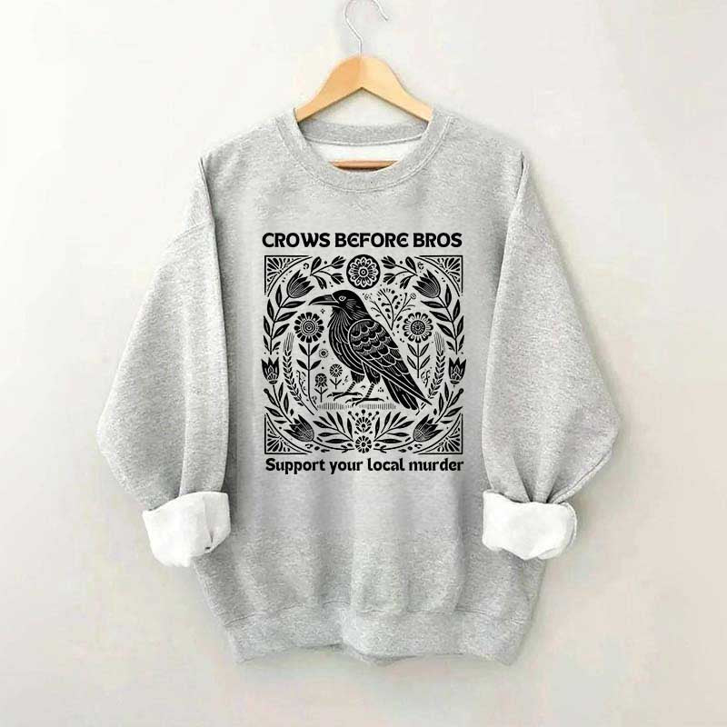 Vintage Crows Before Bros Support Your Local Murder Sweatshirt
