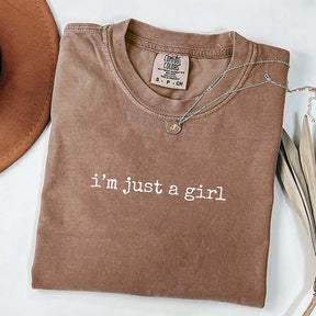 I'm Just a Girl T-Shirt