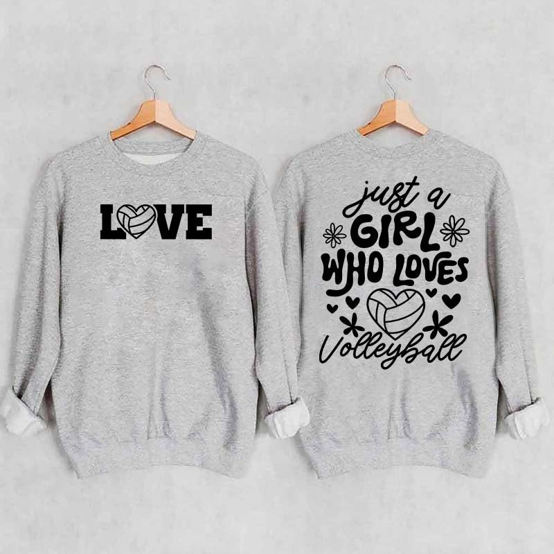 Just A Girl Who Loves Volleyball Sweatshirt