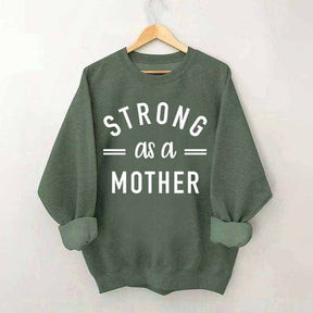 Strong As A Mother Muscle Sweatshirt