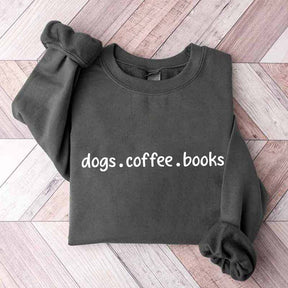 Dogs Coffee Books Cozy Vibes Sweatshirt