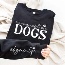 Trendy Life Is Better With My Dogs Sweatshirt